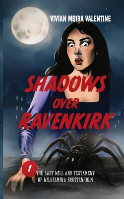 Shadows Over Ravenkirk: The Last Will and Testa... 1961548364 Book Cover