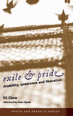 Exile & Pride: Disability, Queerness, and Liber... 0896087883 Book Cover