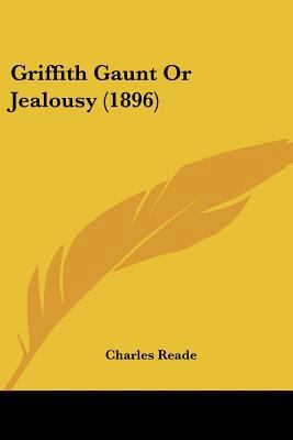 Griffith Gaunt Or Jealousy (1896) 0548734437 Book Cover