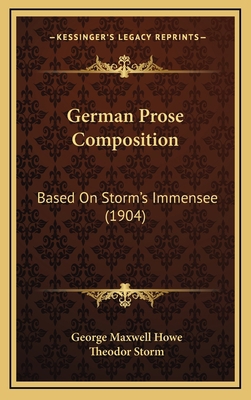 German Prose Composition: Based On Storm's Imme... 1168878454 Book Cover