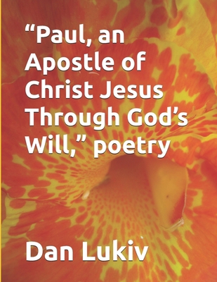 "Paul, an Apostle of Christ Jesus Through God's... B08N5GJMXT Book Cover