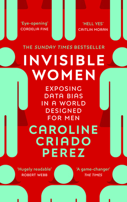 Invisible Women: the Sunday Times number one be... 1784706280 Book Cover