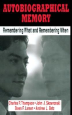 Autobiographical Memory: Remembering What and R... 0805815147 Book Cover