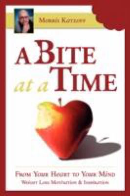 A Bite at a Time: From the Heart to the Mind, I... 1604810548 Book Cover