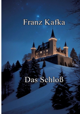 Das Schloß: Mit Textanalyse und Interpretation [German] 3384715772 Book Cover
