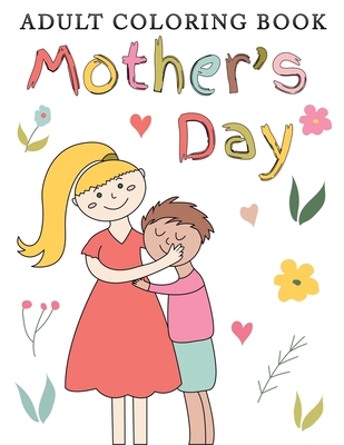 adult coloring book mother's day: An Adult Mom ... B09244Z37R Book Cover