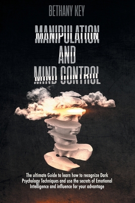 Manipulation and Mind Control: The ultimate Gui... B08JVXZSD4 Book Cover