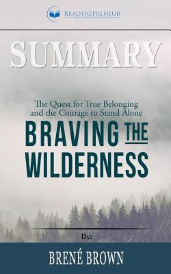 Paperback Summary: Braving the Wilderness : The Quest for True Belonging and the Courage to Stand Alone Book