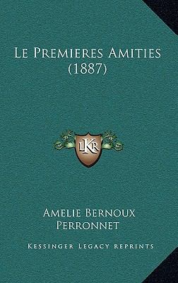Le Premieres Amities (1887) [French] 1166859983 Book Cover