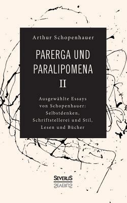 Parerga und Paralipomena II: Ausgewählte Essays... [German] 3963450568 Book Cover