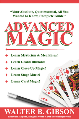 Advanced Magic: Your Absolute, Quintessential, ... 0883910179 Book Cover