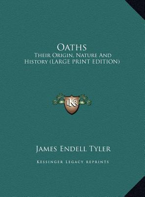 Oaths: Their Origin, Nature and History [Large Print] 1169924484 Book Cover