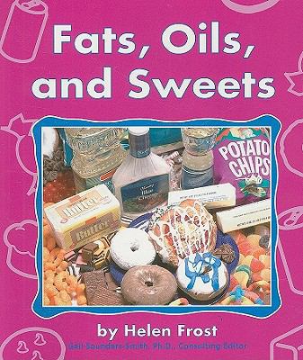 Fats, Oils, and Sweets 0736848924 Book Cover