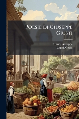 Poesie di Giuseppe Giusti [Italian] 1179999800 Book Cover