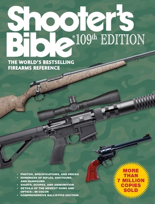 Shooter's Bible, 109th Edition: The World's Bes... 1510726896 Book Cover