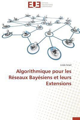 Algorithmique pour les réseaux bayésiens et leu... [French] 3841798918 Book Cover