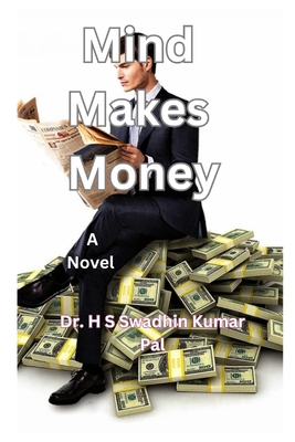 Mind Makes Money B0F6SMQ1CP Book Cover