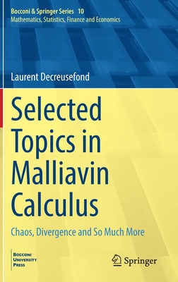 Selected Topics in Malliavin Calculus: Chaos, D... 3031013107 Book Cover