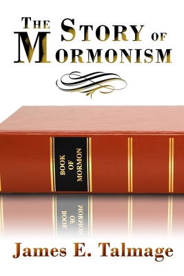 The Story of Mormonism 1519621175 Book Cover