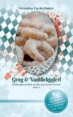 Grog & Vanillekipferl: Kriminalgeschichten aus ... [German] 3743172577 Book Cover