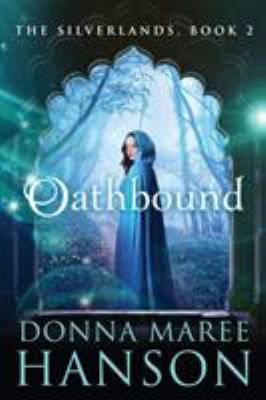 Oathbound: Silverlands Book 2 0975721771 Book Cover
