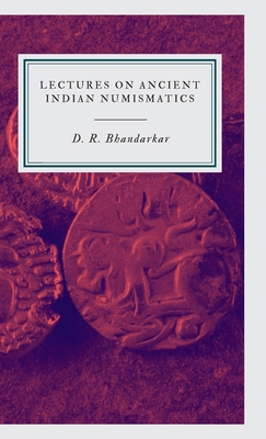 Lectures on Ancient Indian Numismatics 9355275625 Book Cover