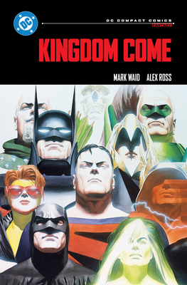 Kingdom Come: DC Compact Comics Edition 1799501299 Book Cover