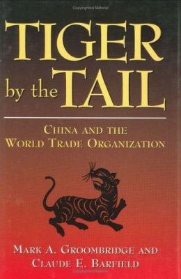 Tiger by the Tail: China & the World Trade Orga... 0844741078 Book Cover