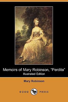 Memoirs of Mary Robinson, Perdita (Illustrated ... 1409968855 Book Cover