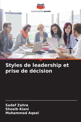Styles de leadership et prise de décision [French] 6209084168 Book Cover