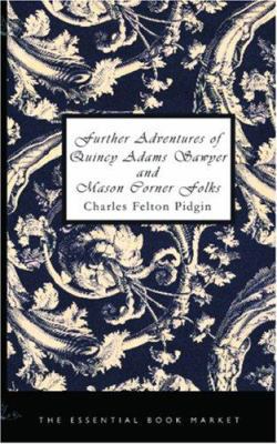 Further Adventures of Quincy Adams Sawyer and M... 1426425163 Book Cover