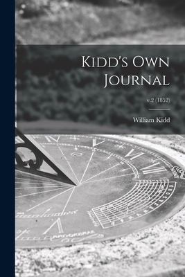 Kidd's Own Journal; v.2 (1852) 1014301289 Book Cover