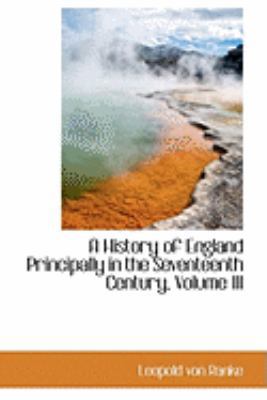 A History of England Principally in the Sevente... 1103978535 Book Cover