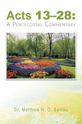 "Acts 13-28: " A Pentecostal Commentary 149077646X Book Cover