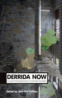Derrida Now: Current Perspectives in Derrida St... 0745655734 Book Cover