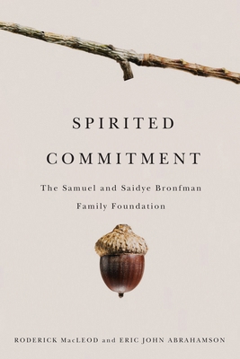 Spirited Commitment: The Samuel and Saidye Bron... 0773537104 Book Cover
