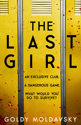 The Last Girl: The addictive new teen horror th... 0755501527 Book Cover