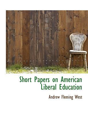 Short Papers on American Liberal Education 114045515X Book Cover