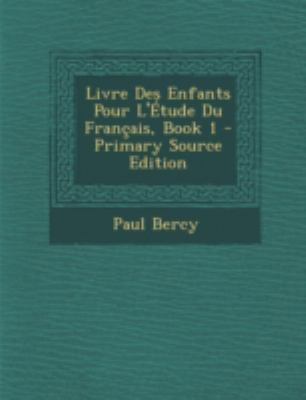 Livre Des Enfants Pour L'Étude Du Français, Book 1 [French] 1294735179 Book Cover