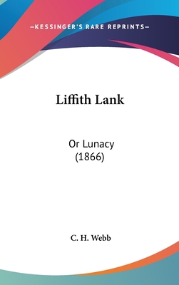 Liffith Lank: Or Lunacy (1866) 1161690832 Book Cover
