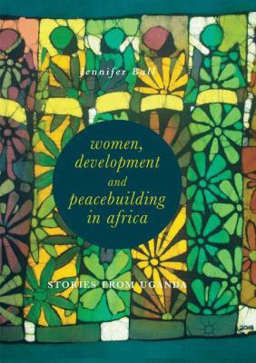 Women, Development and Peacebuilding in Africa:... 3030074269 Book Cover