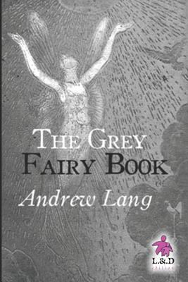 The Grey Fairy Book 1724027581 Book Cover