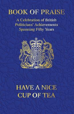 Book Of Praise: A Celebration Of British Politi... 1530813344 Book Cover