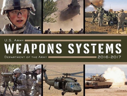 U. S. Army Weapons Systems 1510713050 Book Cover
