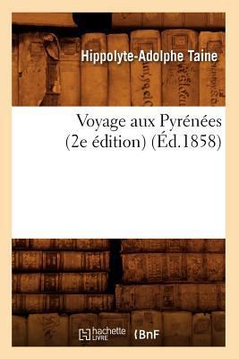 Voyage Aux Pyrénées (2e Édition) (Éd.1858) [French] 2012632041 Book Cover