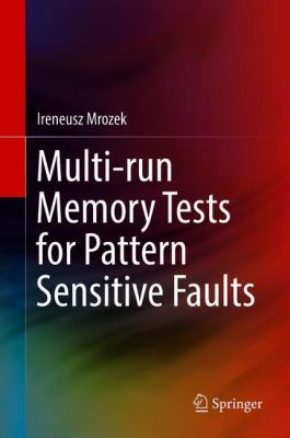 Multi-Run Memory Tests for Pattern Sensitive Fa... 3319912038 Book Cover