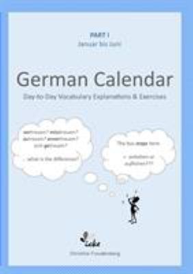 Day-to-Day German Calendar: January - June [German] 1326501186 Book Cover