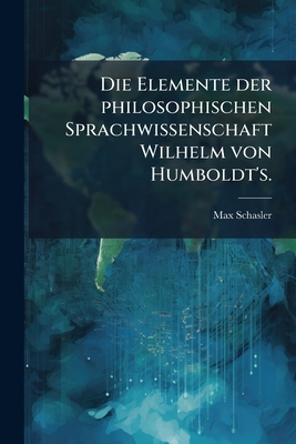 Die Elemente der philosophischen Sprachwissensc... [German] 127588539X Book Cover