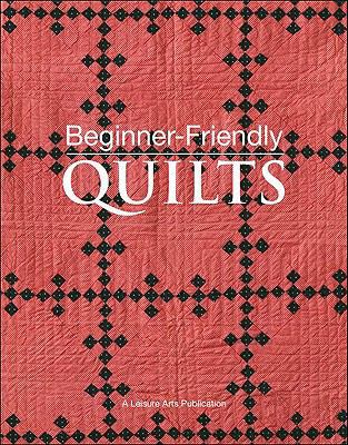 Beginner-Friendly Quilts [With Pattern(s)] B003HH4WDY Book Cover