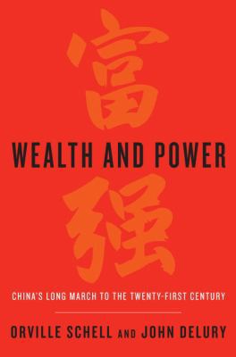 Wealth and Power: China's Long March to the Twe... 0553841165 Book Cover